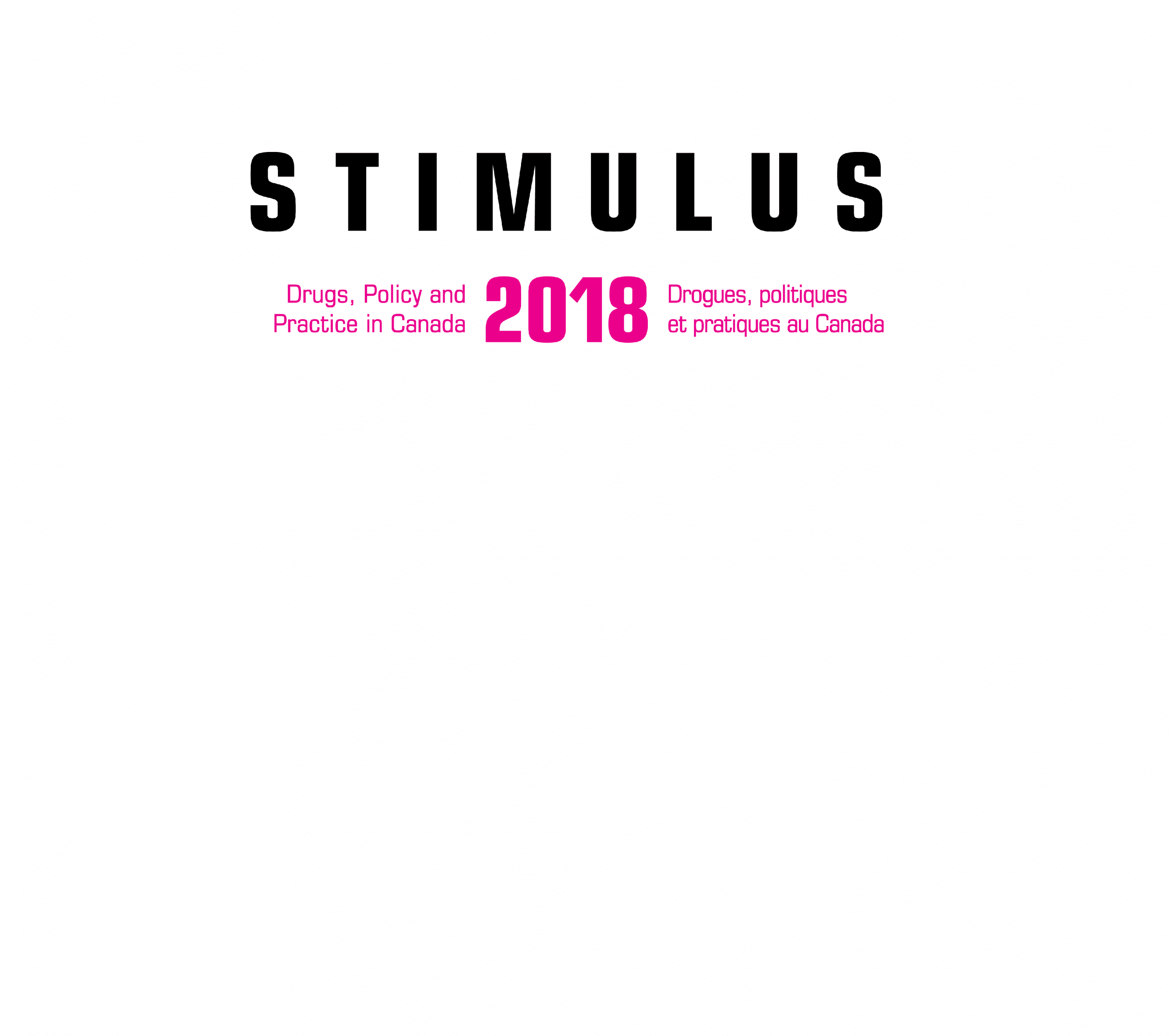 STIMULUS 2018: DRUGS, POLICY AND PRACTICE IN CANADA